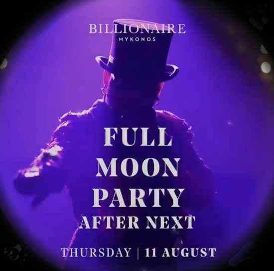 August 11 Full Moon Party at Billionaire Mykonos