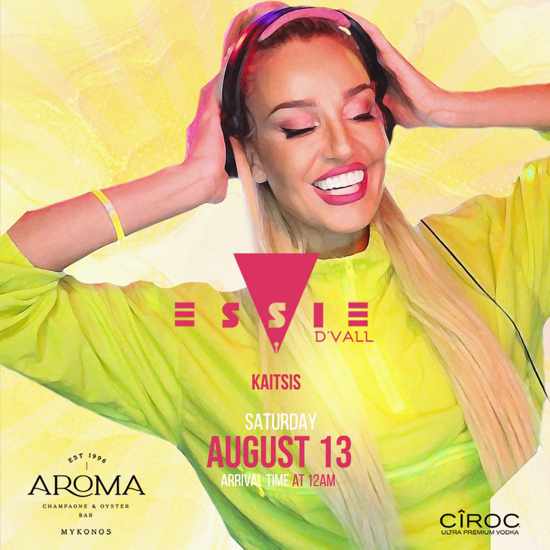 August 13 Aroma Bar on Mykonos presents DJ Essie De Vall