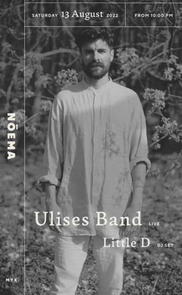 August 13 Noema Mykonos presents Ulises Band and DJ Little D