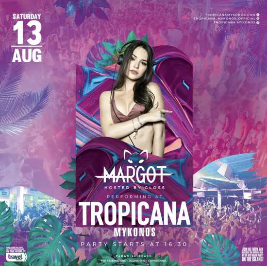 August 13 Tropicana Mykonos presents Margot