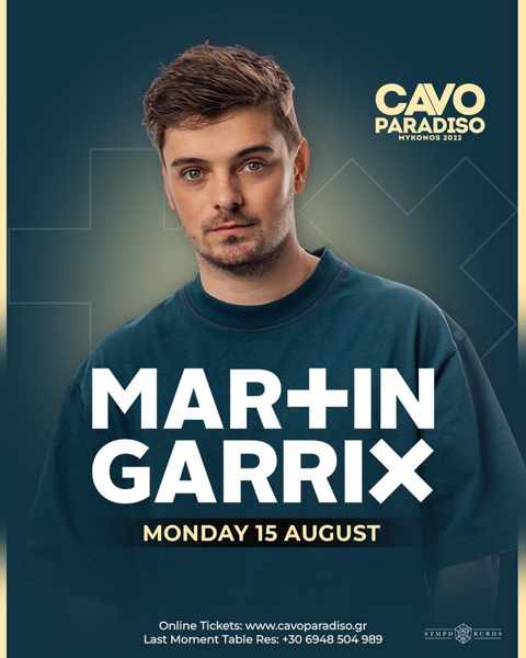 August 15 2022 Cavo Paradiso club on Mykonos presents Martin Garrix