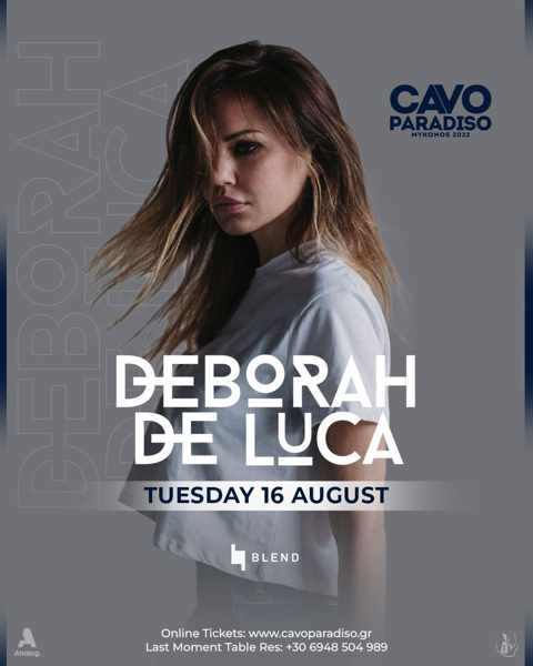 August 16 2022 Cavo Paradiso club on Mykonos presents DJ Deborah De Luca