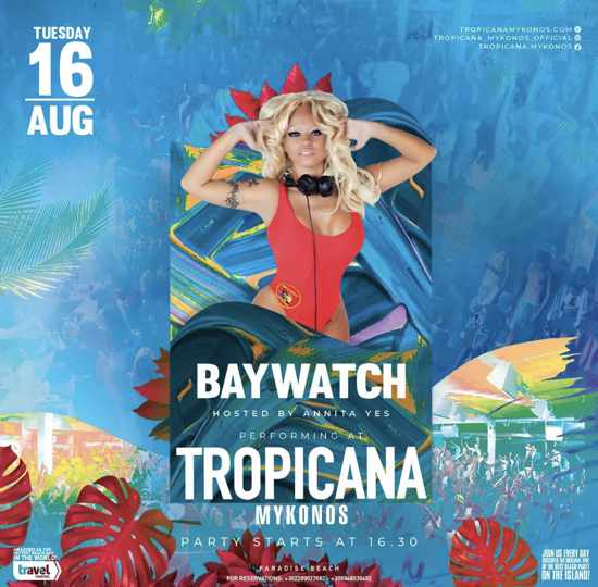 August 16 Baywatch with Annita Yes at Tropicana Mykonos