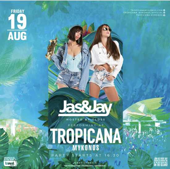 August 19 Tropicana Mykonos presents Jas and Jay