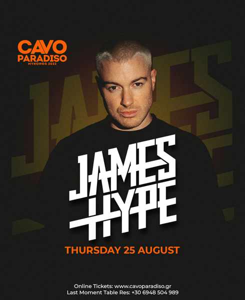 August 25 2022 Cavo Paradiso club on Mykonos presents James Hype