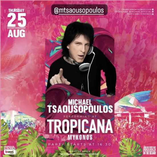 August 25 Tropicana Mykonos presents Michael Tsaousopoulos