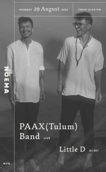August 29 Noema Mykonos presents Paax Tulum Band and DJ Little D
