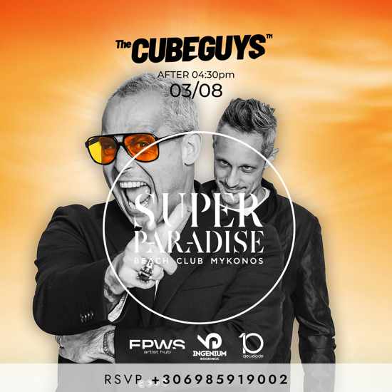 August 3 2022 Super Paradise Beach Club on Mykonos presents The Cubeguys