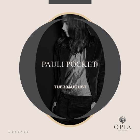 August 30 Pauli Pocket at Opia Mykonos