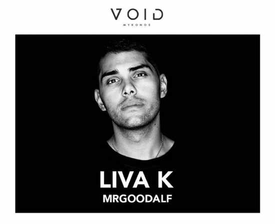 August 30 Void Mykonos presents DJs Liva K and Mrgoodalf