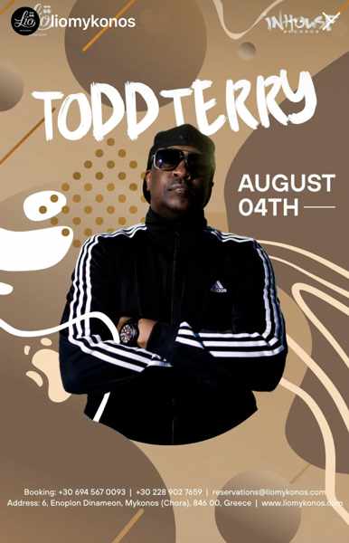 August 4 Todd Terry at Lio Mykonos