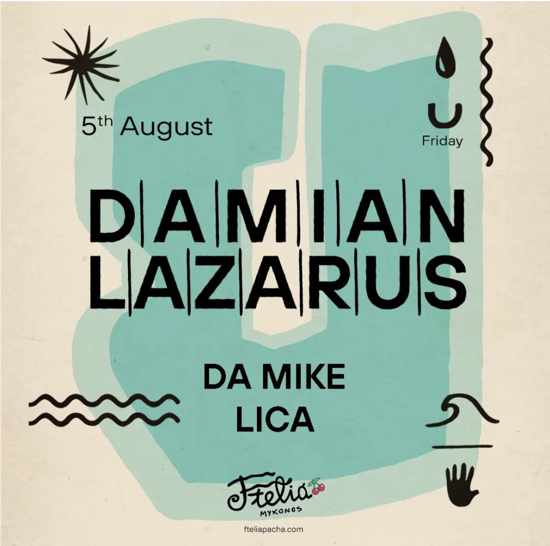 August 5 Ftelia Mykonos presents Damian Lazarus