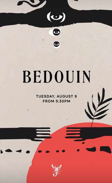August 9 Scorpios presents Bedouin