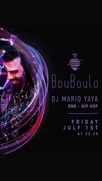 July 1 Bouboulo Mykonos presents DJ Mario Yaya