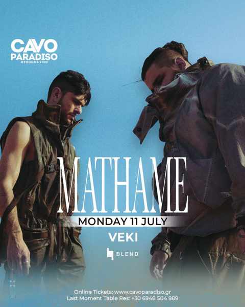 July 11 2022 Cavo Paradiso club on Mykonos presents Mathame and Veki