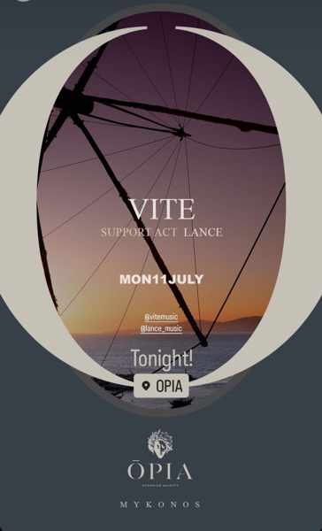 July 11 Opia Mykonos presents VITE