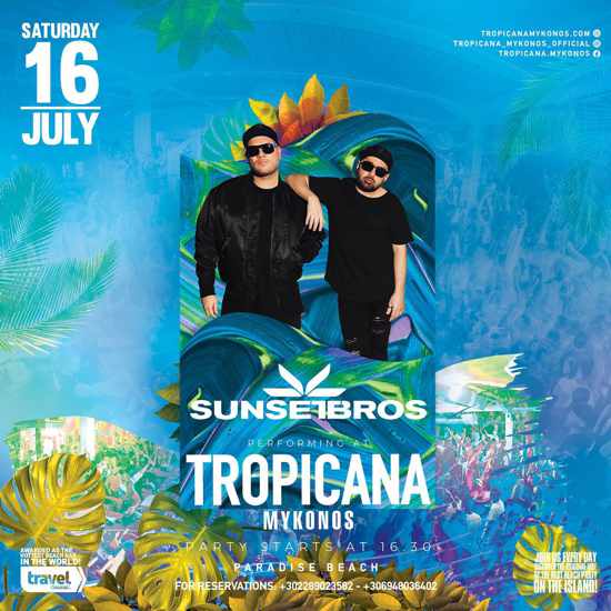 July 16 Tropicana beach club on Mykonos presents SunsetBros