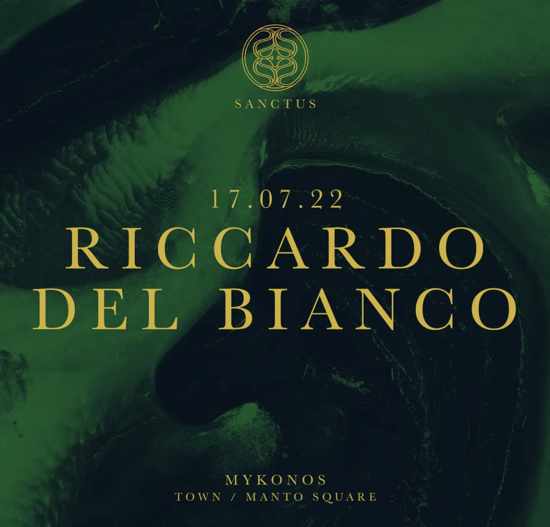 July 17 Sanctus club presents Riccardo Del Bianco
