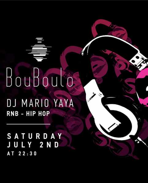 July 2 Bouboulo Mykonos presents DJ Mario Yaya