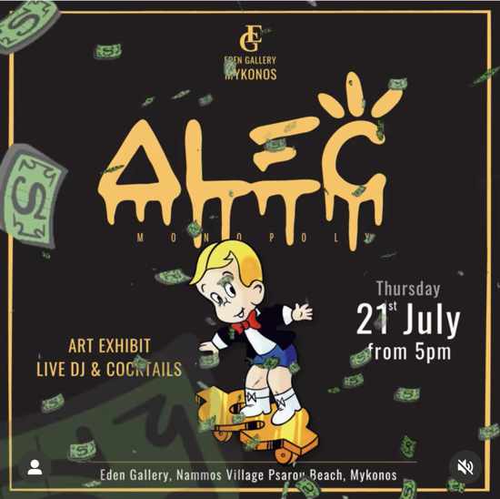 July 21 Eden Gallery Mykonos cocktail & DJ event for Alec Monopoly art exhibit
