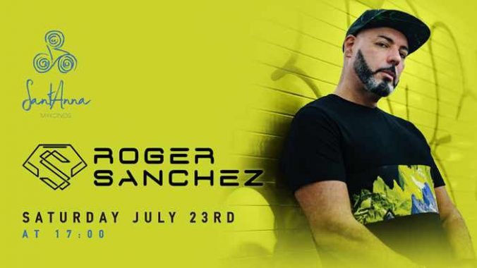 July 23 SantAnna beach club on Mykonos presents Roger Sanchez