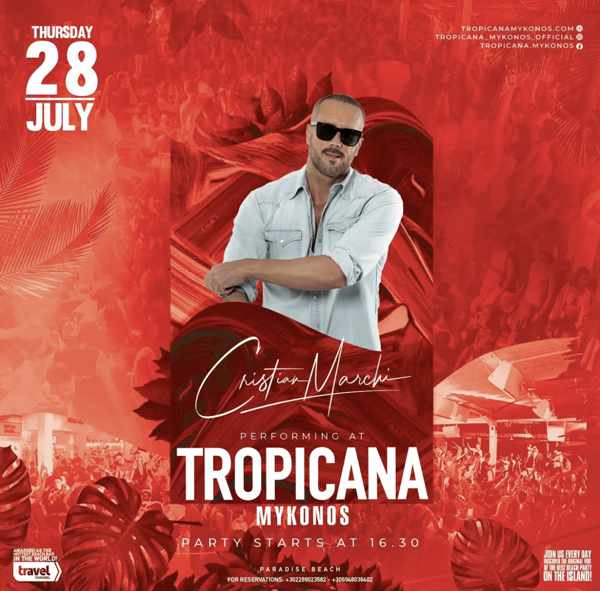 July 28 Cristian Marchi at Tropicana