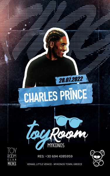 July 28 DJ Charles Prince at Toy Room Mykonos