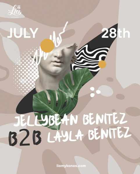 July 28 Lio Mykonos presents Jellybean Nenitez b2b with Layla Benitez