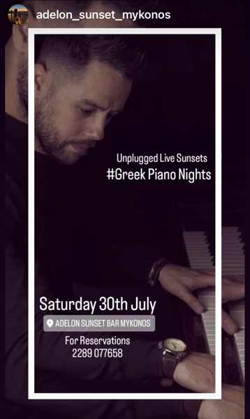 July 30 Adelon Sunset Bar Mykonos live piano entertainment
