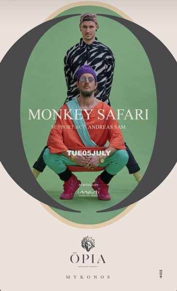 July 5 Opia Mykonos presents Monkey Safari