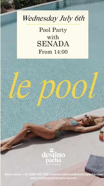 July 6 pool party with Senada at Destino Pacha Mykonos