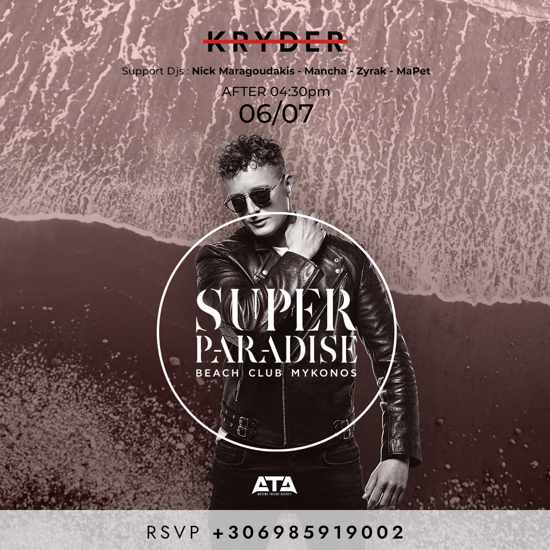 July 7 2022 Super Paradise Beach Club on Mykonos presents Kryder