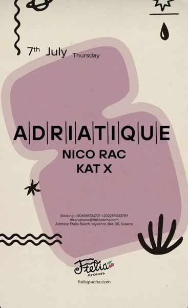 July 7 Ftelia Pacha Mykonos presents Adriatique