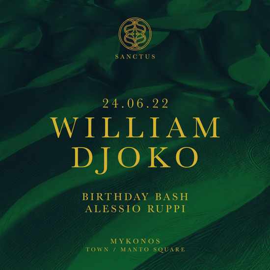 June 24 Sanctus club Mykonos presents William Djoko