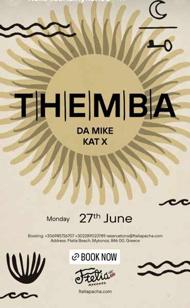 June 27 Ftelia Pacha Mykonos presents Themba