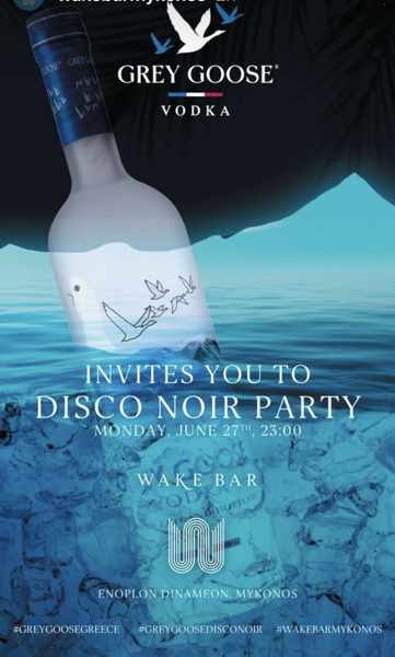 June 27 Grey Goose Vodka Disco Noir party at Wake Bar on Mykonos