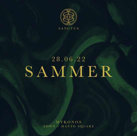 June 28 Sanctus club Mykonos presents DJ Sammer