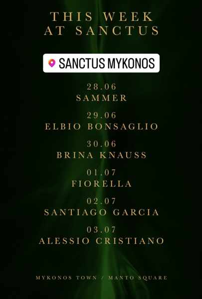 June 28 to July 3 DJ shows at Sanctus club on Mykonos