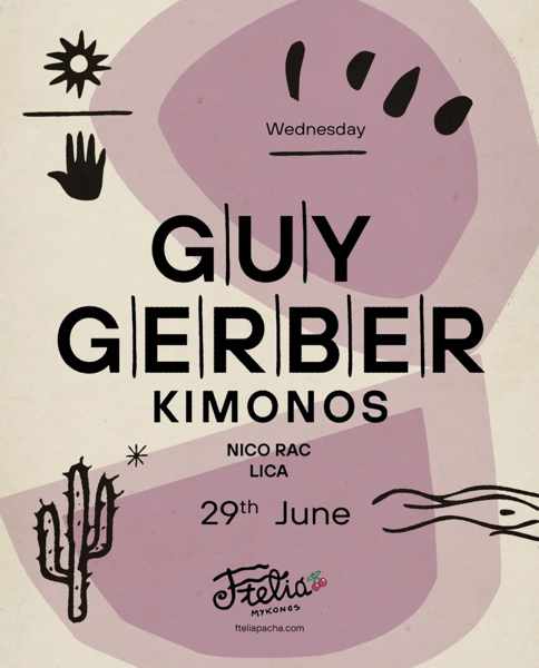 June 29 Ftelia Pacha Mykonos beach club presents Guy Gerber