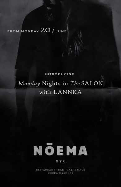 Noema Mykonos presents Monday nights in the Salon with Lannka