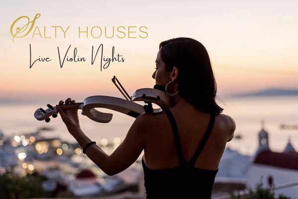 Salty Houses Mykonos presents Live Violin Nights with Eva Presley
