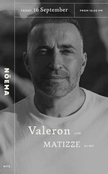 September 16 Noema Mykonos presents Valeron and Matizze