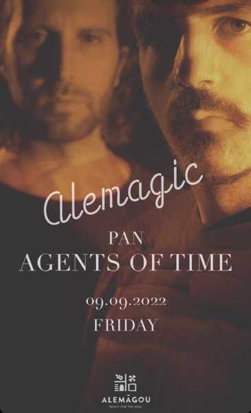 September 9 Alemagou Mykonos presents Agents of Time and Pan