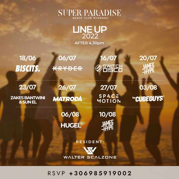 Summer 2022 spec ial party events calendar for Super Paradise Beach Club on Mykonos