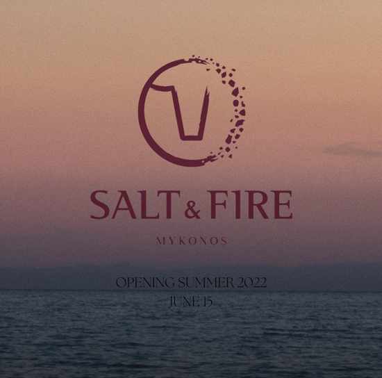 Salt & Fire Mykonos steakhouse 2022 season opening announcement