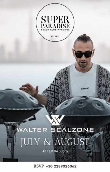 July and August 2023 residency of percussionist Walter Scalzone at Super Paradise beach club on Mykonos